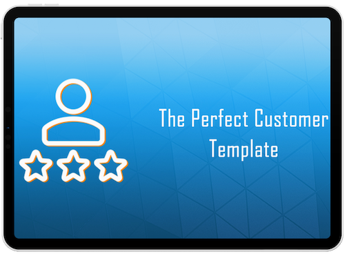 The Perfect Customer Template